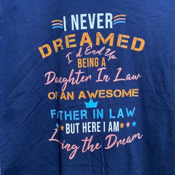 PROUD DAUGHTER IN LAW FREAKING AWESOME FATHER Medium - Picture 4 of 8